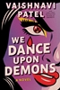 Afbeelding van We Dance Upon Demons