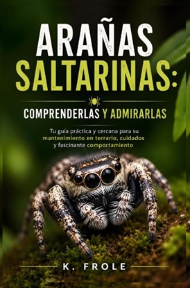 Afbeeldingen van Arañas saltarinas: comprenderlas y admirarlas