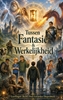 Afbeelding van Tussen Fantasie en Werkelijkheid