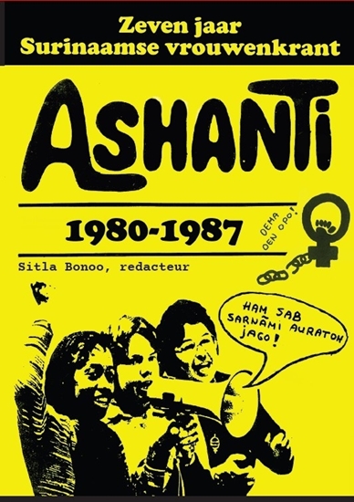 Afbeelding van Zeven jaar Surinaamse vrouwenkrant Ashanti 1980-1987