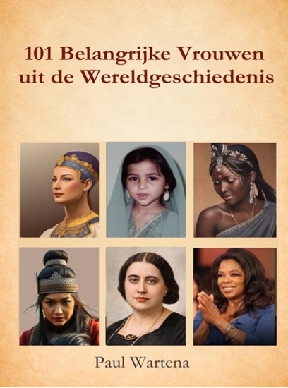 Afbeelding van 101 belangrijke vrouwen uit de wereldgeschiedenis