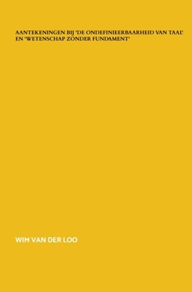 Afbeeldingen van Aantekeningen bij 'De ondefinieerbaarheid van taal' en 'Wetenschap zonder fundament'