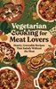Afbeelding van Vegetarian Cooking for Meat Lovers