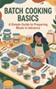 Afbeelding van Batch Cooking Basics