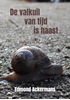 Afbeelding van De valkuil van tijd is haast