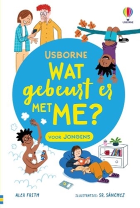 Afbeeldingen van Wat gebeurt er met me? Voor jongens