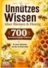 Afbeelding van Unnützes Wissen über Bienen & Honig : 700 faszinierende Fakten für Imker, Hobbyimker und alle, die Bienen lieben