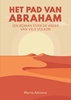 Afbeelding van Het pad van Abraham. Een roman over de vader van vele volken