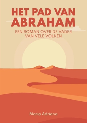 Afbeeldingen van Het pad van Abraham. Een roman over de vader van vele volken