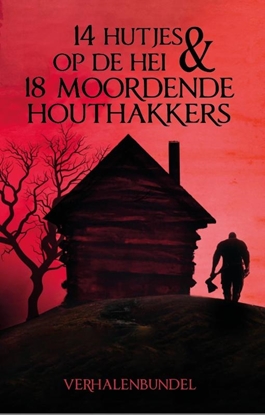 Afbeeldingen van 14 Hutjes op de hei & 18 moordende houthakkers