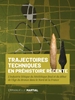 Afbeelding van Trajectoires techniques en Préhistoire récente