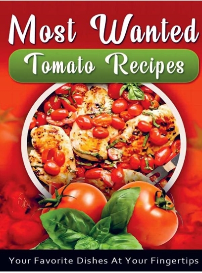 Afbeelding van Most Wanted Tomato Recipes