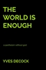 Afbeelding van The World is Enough