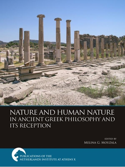 Afbeelding van Publications of the Netherlands Institute at Athens Nature and Human Nature in Ancient Greek Philosophy and Its Reception