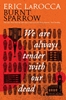 Afbeelding van Burnt Sparrow Burnt Sparrow - We Are Always Tender with Our Dead