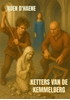 Afbeelding van Ketters van de Kemmelberg