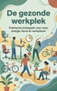 Afbeelding van De gezonde werkplek