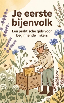 Afbeeldingen van Je eerste bijenvolk