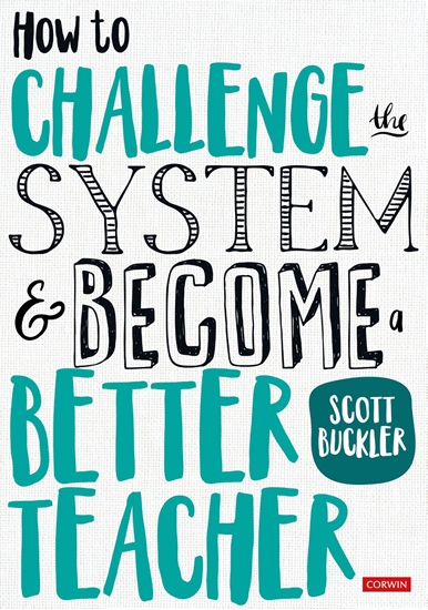 Afbeelding van How to Challenge the System and Become a Better Teacher