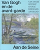 Afbeelding van Van Gogh en de avant-garde - Aan de Seine
