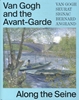 Afbeelding van Van Gogh and the Avant-Garde - Along the Seine