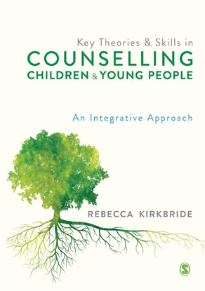 Afbeeldingen van Key Theories and Skills in Counselling Children and Young People