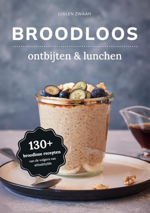 Afbeeldingen van Broodloos ontbijten & lunchen