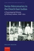 Afbeelding van Global Connections - Routes and Roots Swiss Mercenaries in the Dutch East Indies