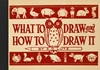 Afbeelding van What to Draw and How to Draw It