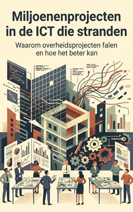 Afbeeldingen van Miljoenenprojecten in de ICT die stranden