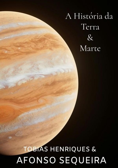 Afbeelding van A história da Terra & Marte