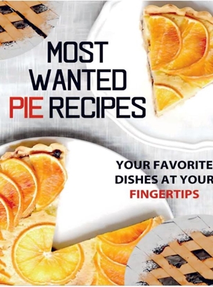 Afbeeldingen van Most Wanted Pie Recipes