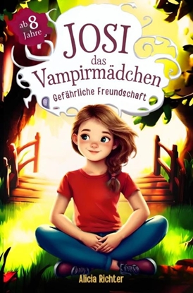 Afbeeldingen van Josi – das Vampirmädchen – Ein spannendes Kinderbuch ab 8 Jahren über Mut, Freundschaft und die Kraft, anders zu sein (Große Schrift für Erstleser) –