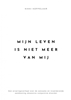 Afbeelding van Mijn leven is niet meer van mij