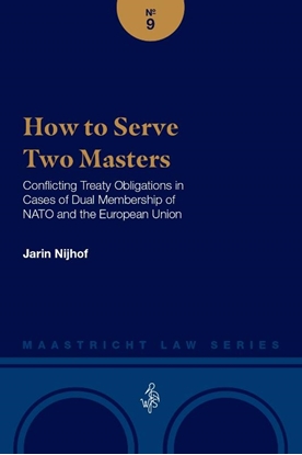Afbeeldingen van Maastricht Law Series How to Serve Two Masters