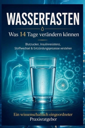 Afbeeldingen van Wasserfasten: Was 14 Tage verändern können