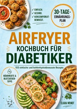 Afbeeldingen van Airfryer Kochbuch für Diabetiker