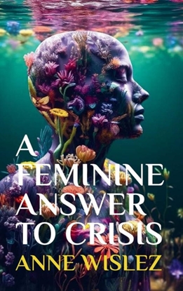 Afbeeldingen van A Feminine Answer to Crisis