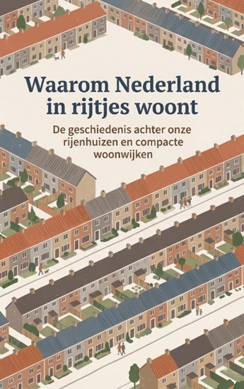 Afbeelding van Waarom Nederland in rijtjes woont