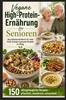 Afbeelding van Vegane High-Protein-Ernährung für Senioren :Das einfache Kochbuch für mehr Kraft, Energie & gesunde Muskeln im Alltag