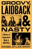 Afbeelding van Groovy, Laidback and Nasty