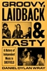 Afbeelding van Groovy, Laidback and Nasty
