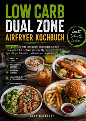 Afbeeldingen van Low Carb Dual Zone Airfryer Kochbuch