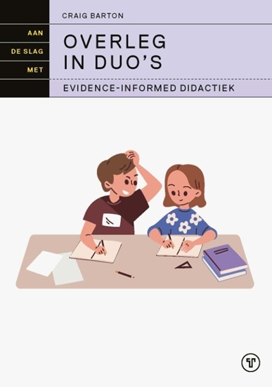 Afbeelding van Evidence-informed didactiek Aan de slag met overleg in duo's