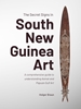 Afbeelding van The Secret Signs in South New Guinea Art