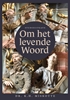 Afbeelding van Om het levende woord - Studieuitgave