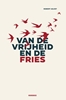 Afbeelding van Van de vrijheid en de Fries