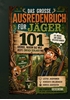 Afbeelding van Das große Ausredenbuch für Jäger : 101 Gründe, warum das Wild heute einfach schlauer war