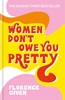 Afbeelding van Women Don't Owe You Pretty