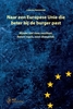Afbeelding van Naar een Europese Unie die beter bij de burger past